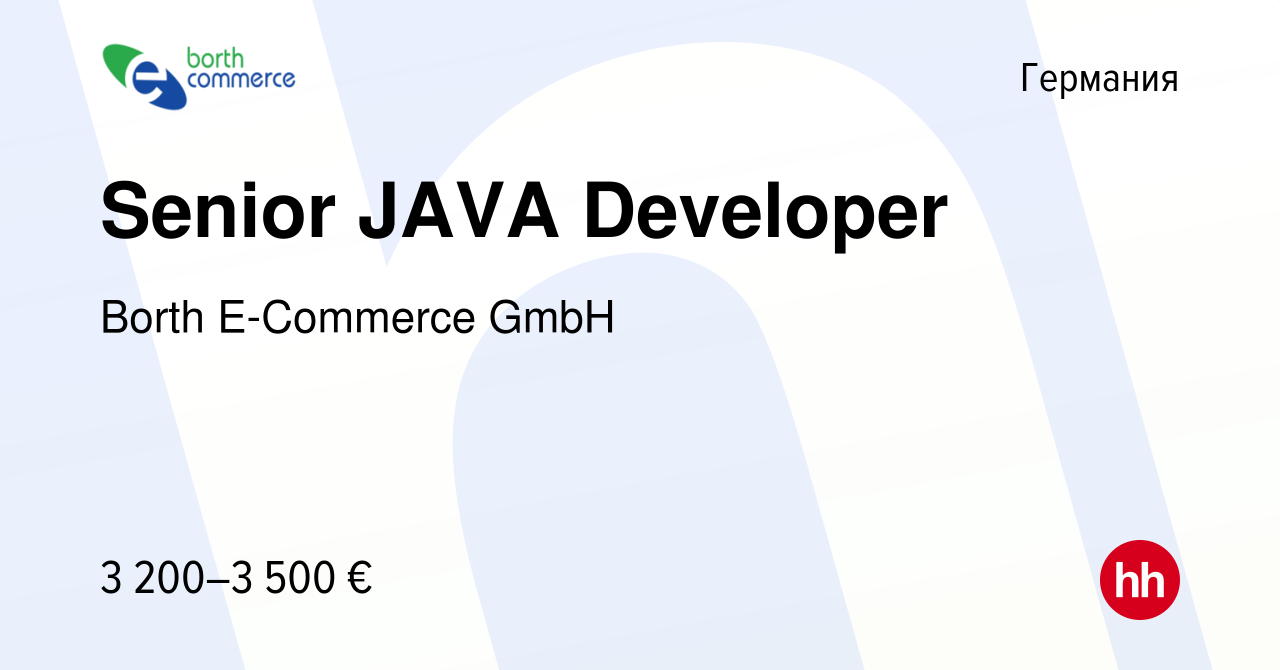 Вакансия Senior JAVA Developer в Германии, работа в компании Borth  E-Commerce GmbH (вакансия в архиве c 10 февраля 2021)