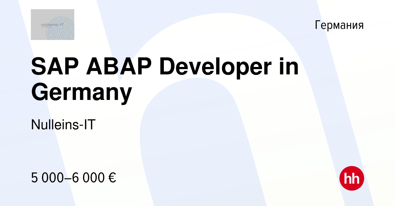 Вакансия SAP ABAP Developer in Germany в Германии, работа в компании  Nulleins-IT (вакансия в архиве c 18 февраля 2023)