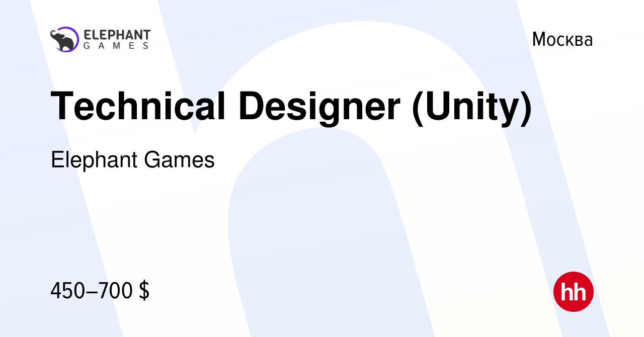 Вакансия Technical Designer (Unity) в Москве, работа в компании Elephant  Games (вакансия в архиве c 2 июля 2023)