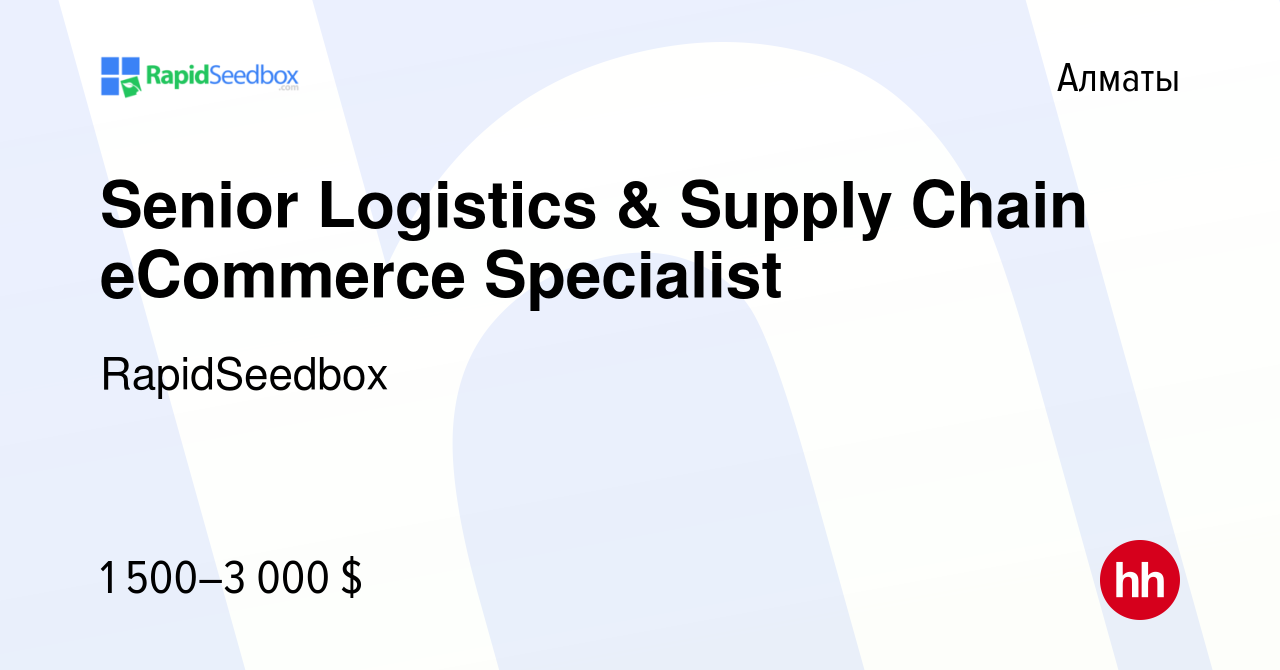 Вакансия Senior Logistics & Supply Chain eCommerce Specialist в Алматы,  работа в компании RapidSeedbox (вакансия в архиве c 18 октября 2023)